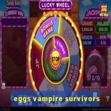 eggs vampire survivors